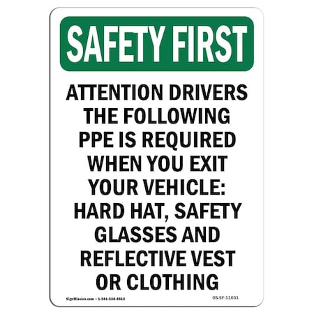 OSHA SAFETY FIRST Sign, Attention Drivers The Following, 10in X 7in Decal